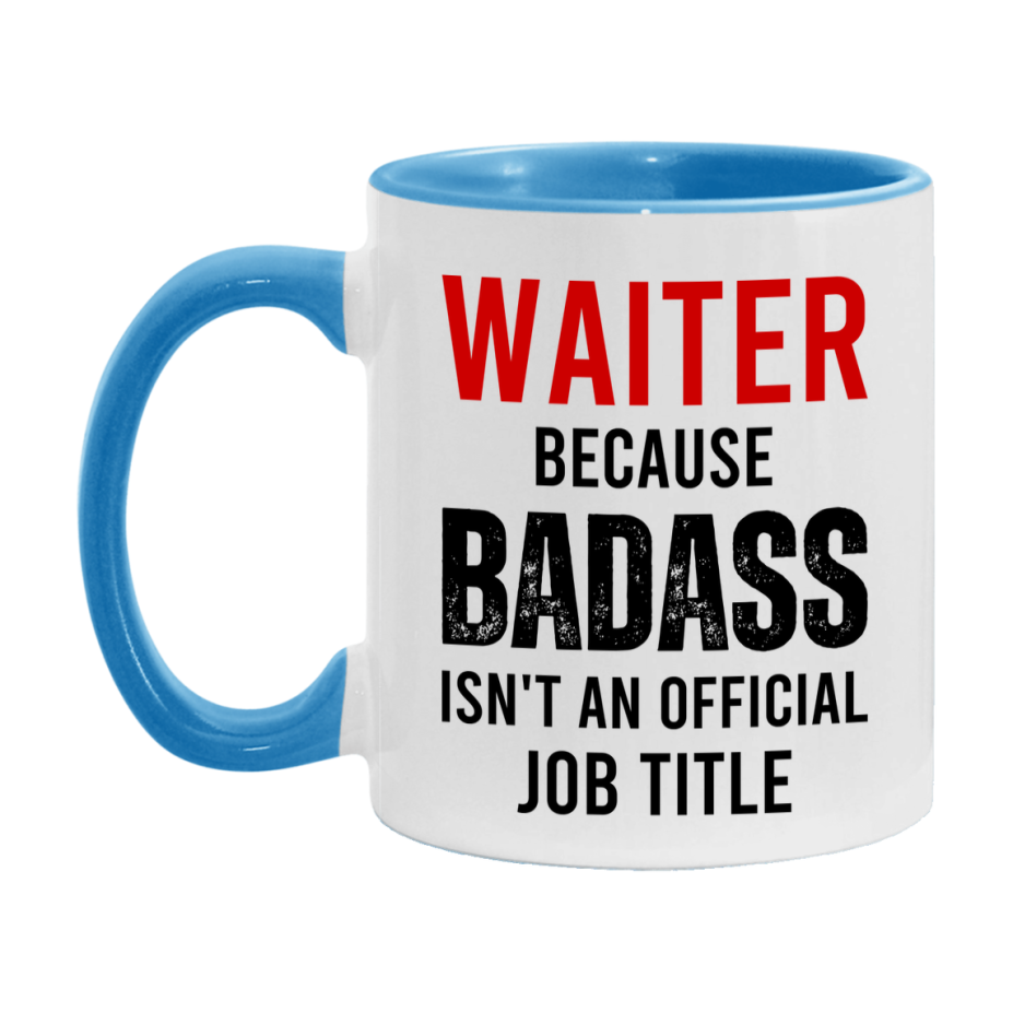 Coffee Mug for Waiter, Funny Waiter Superlative Quote, 11oz or 15oz Double-Sided Ceramic Cup Gift for Waiter