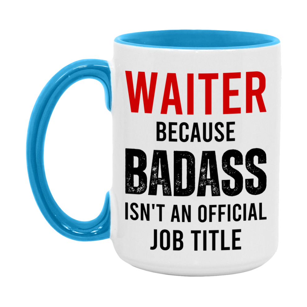 Coffee Mug for Waiter, Funny Waiter Superlative Quote, 11oz or 15oz Double-Sided Ceramic Cup Gift for Waiter
