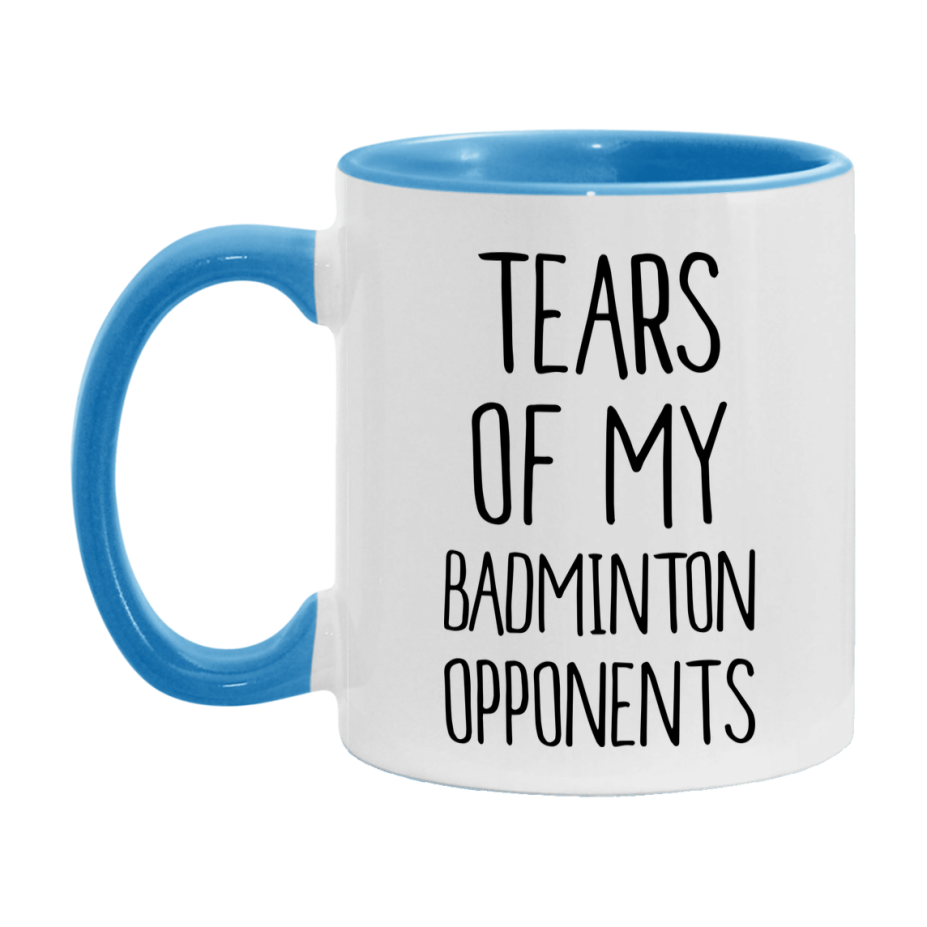 Funny Badminton Mug, Tears Of My Badminton Opponents, 11oz or 15oz White Ceramic Coffee Cup Gift for Badminton Lovers