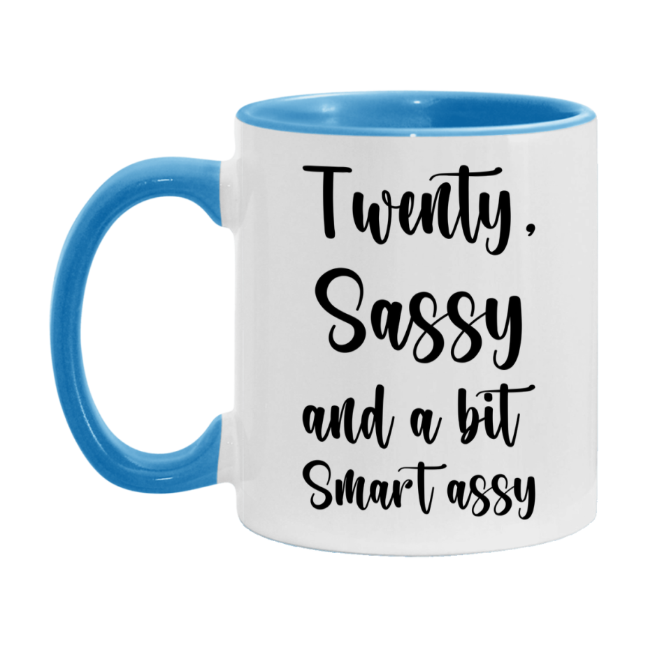 Funny Twenty Year Old Mug, Twenty, Sassy and a Bit Smart Assy 11oz or 15oz Birthday Coffee Cup, Gift Ideas for Women