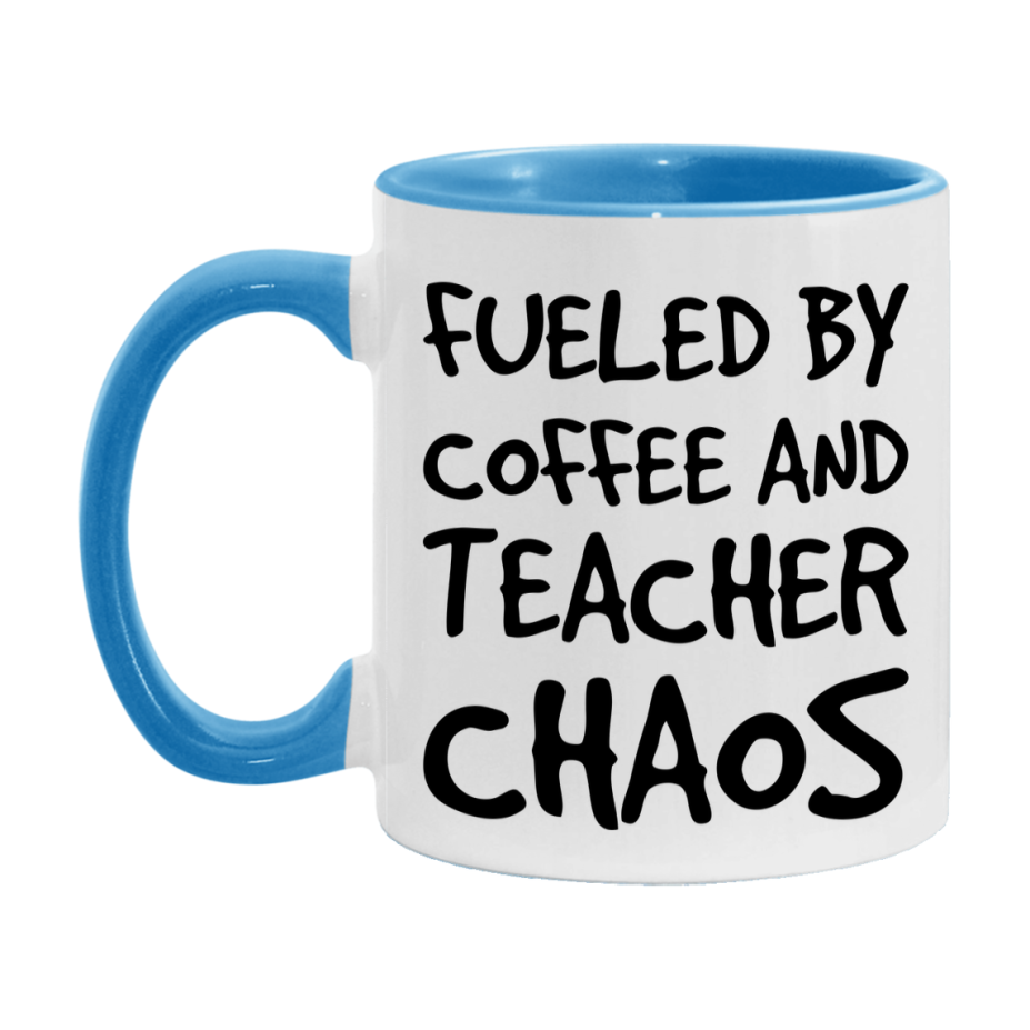 Fueled By Coffee And Teacher Chaos Mug - 11Oz Or 15Oz