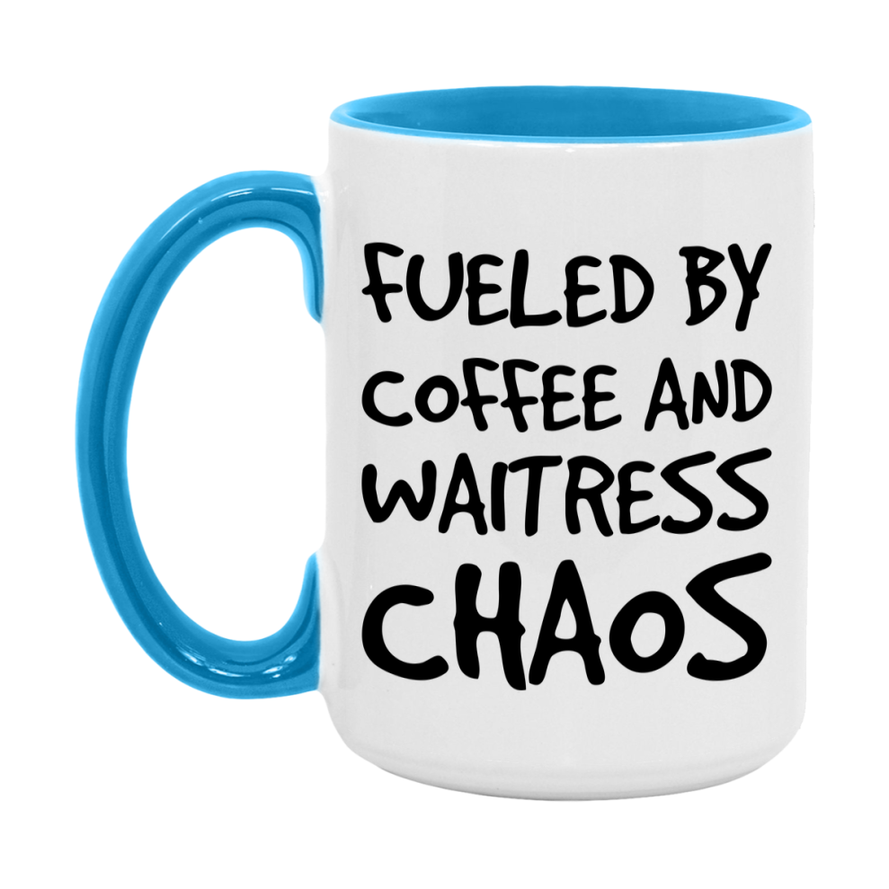 Fueled By Coffee And Waitress Chaos Mug - 11Oz Or 15Oz