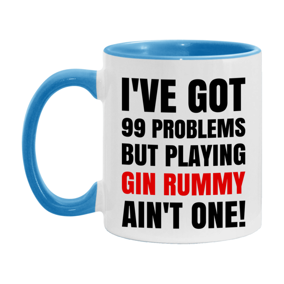 Funny Card Game Mug – 99 Problems But Playing Gin Rummy Ain’t One