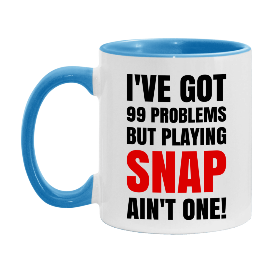 Funny Card Game Mug – 99 Problems But Playing Snap Ain’t One