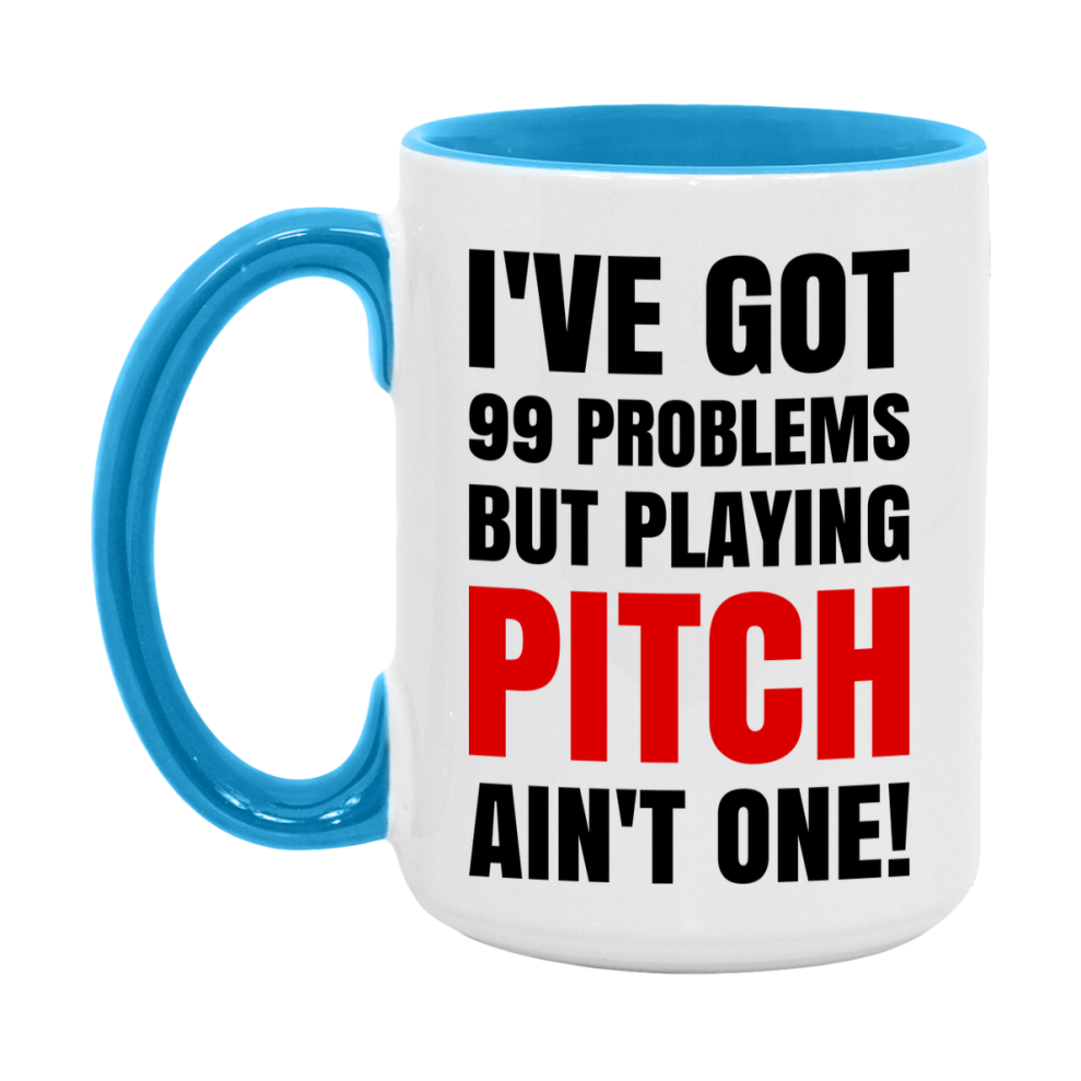 Funny Card Game Mug – 99 Problems But Playing Pitch Ain’t One