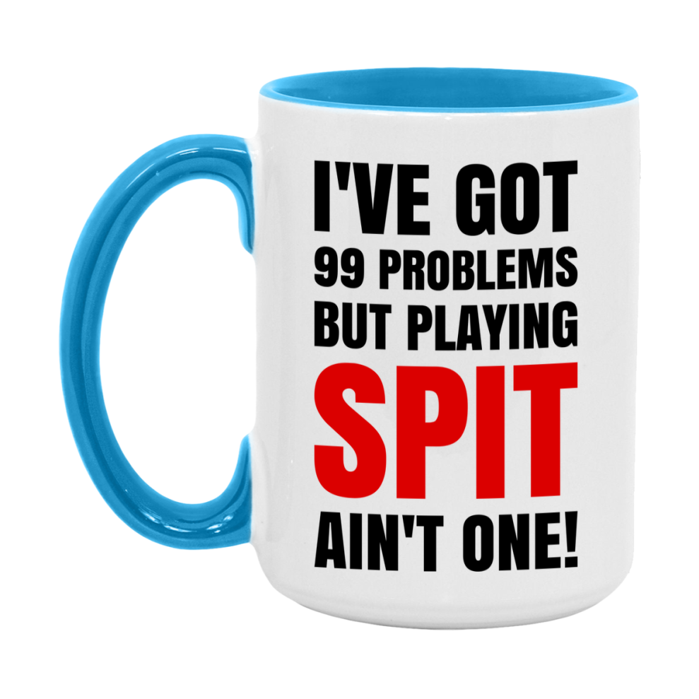 Funny Card Game Mug – 99 Problems But Playing Spit Ain’t One