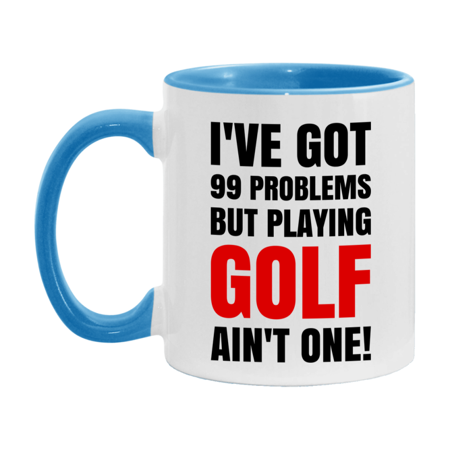 Funny Card Game Mug – 99 Problems But Playing Golf Ain’t One