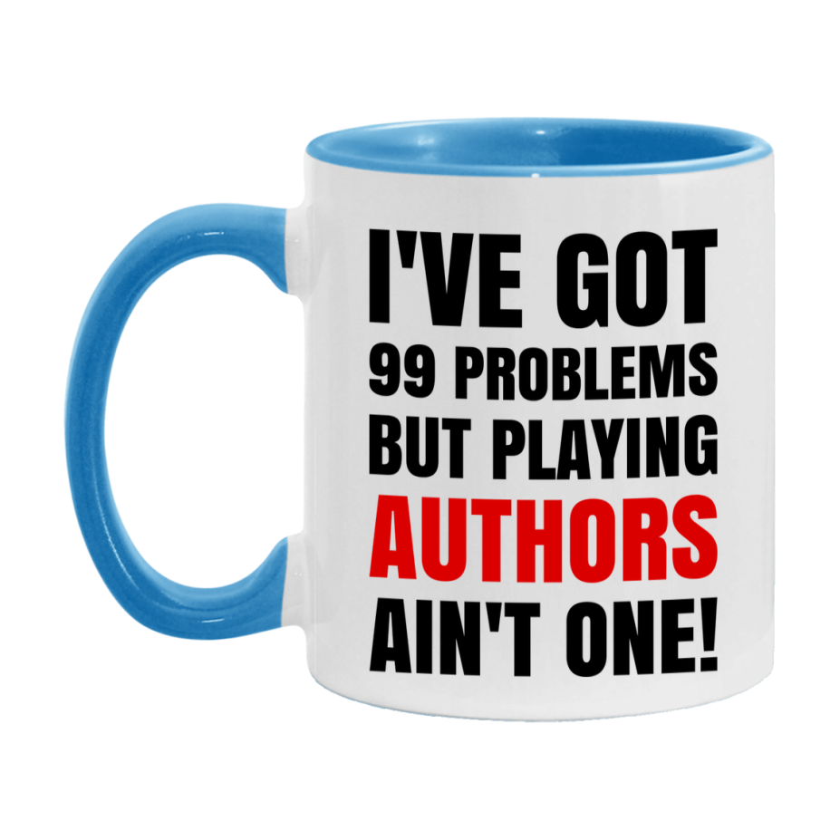 Funny Card Game Mug – 99 Problems But Playing Authors Ain’t One