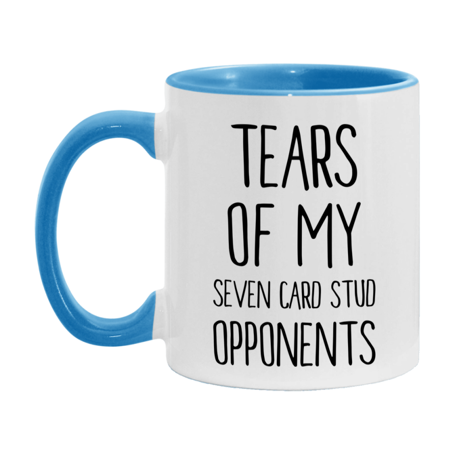 Funny Seven Card Stud Mug – “Tears Of My Seven Card Stud Opponents” – 11Oz Or 15Oz Coffee Cup