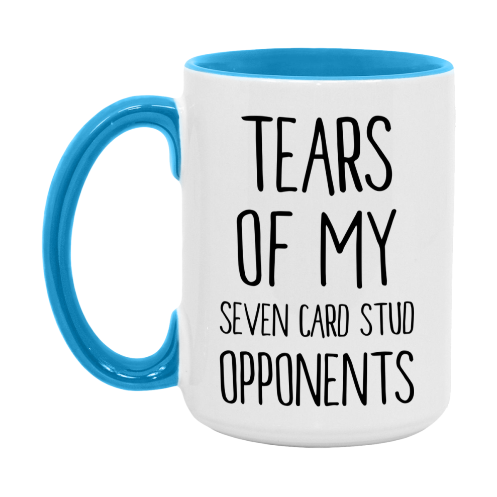 Funny Seven Card Stud Mug – “Tears Of My Seven Card Stud Opponents” – 11Oz Or 15Oz Coffee Cup