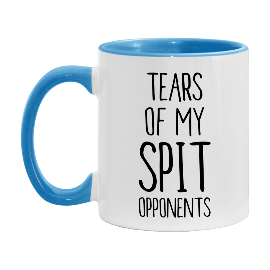 Funny Spit Mug – “Tears Of My Spit Opponents” – 11Oz Or 15Oz Coffee Cup