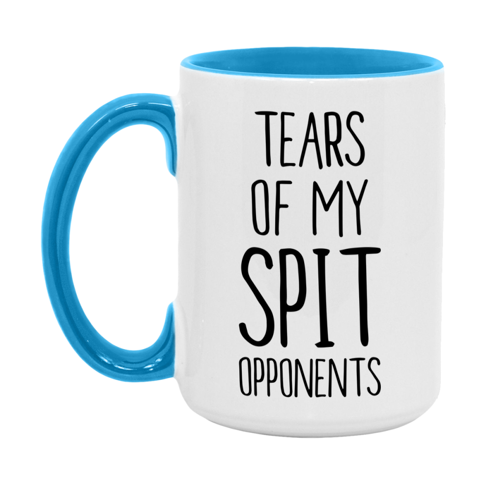 Funny Spit Mug – “Tears Of My Spit Opponents” – 11Oz Or 15Oz Coffee Cup