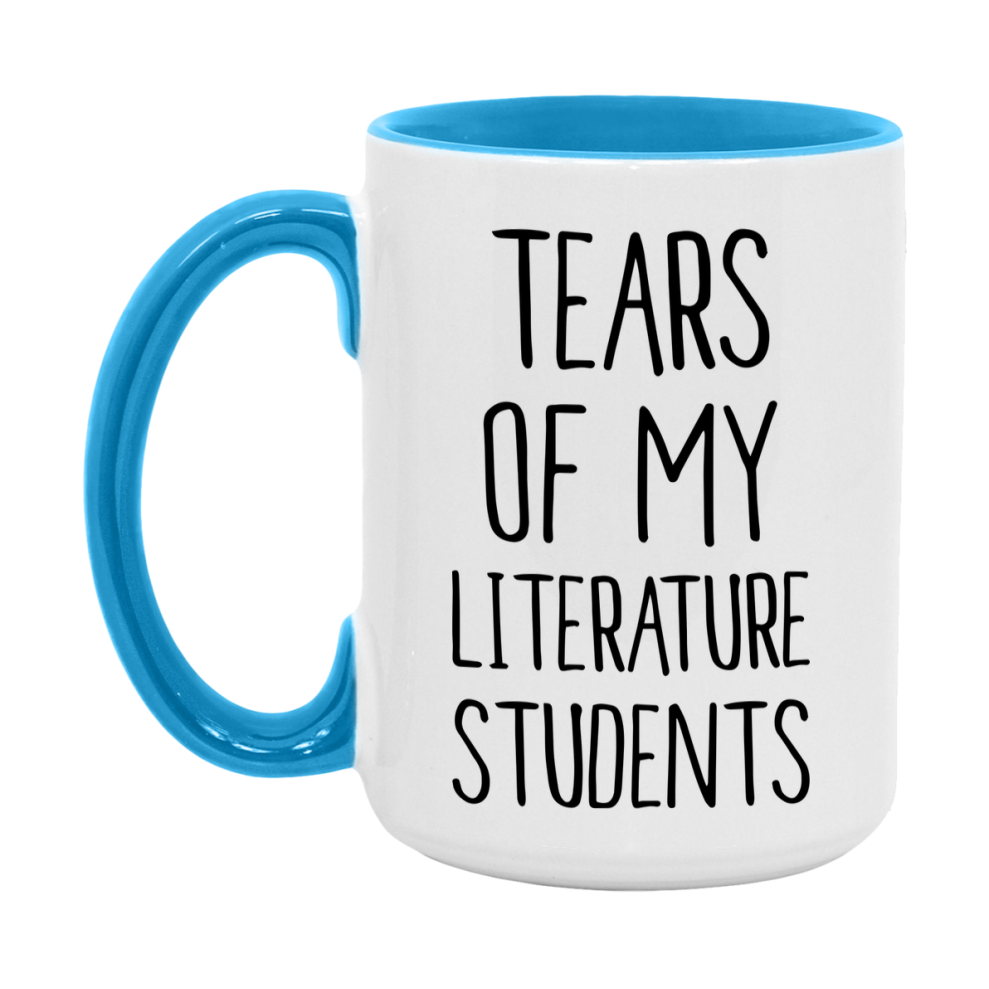 Funny Teacher Mug - "Tears Of My Literature Students" - 11Oz Or 15Oz Ceramic Coffee Cup