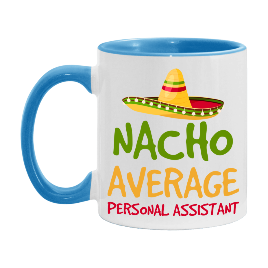 Nacho Average Personal Assistant Mug – Funny Ceramic Coffee Cup Gift For Personal Assistant
