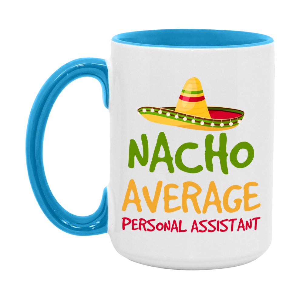 Nacho Average Personal Assistant Mug – Funny Ceramic Coffee Cup Gift For Personal Assistant