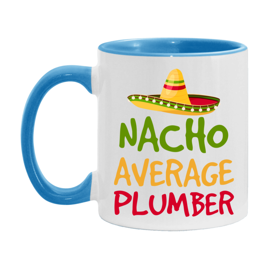Nacho Average Plumber Mug – Funny Ceramic Coffee Cup Gift For Plumber