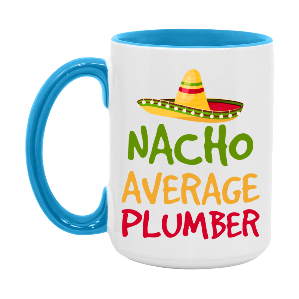 Nacho Average Plumber Mug – Funny Ceramic Coffee Cup Gift For Plumber
