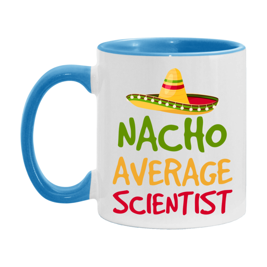 Nacho Average Scientist Mug – Funny Ceramic Coffee Cup Gift For Scientist