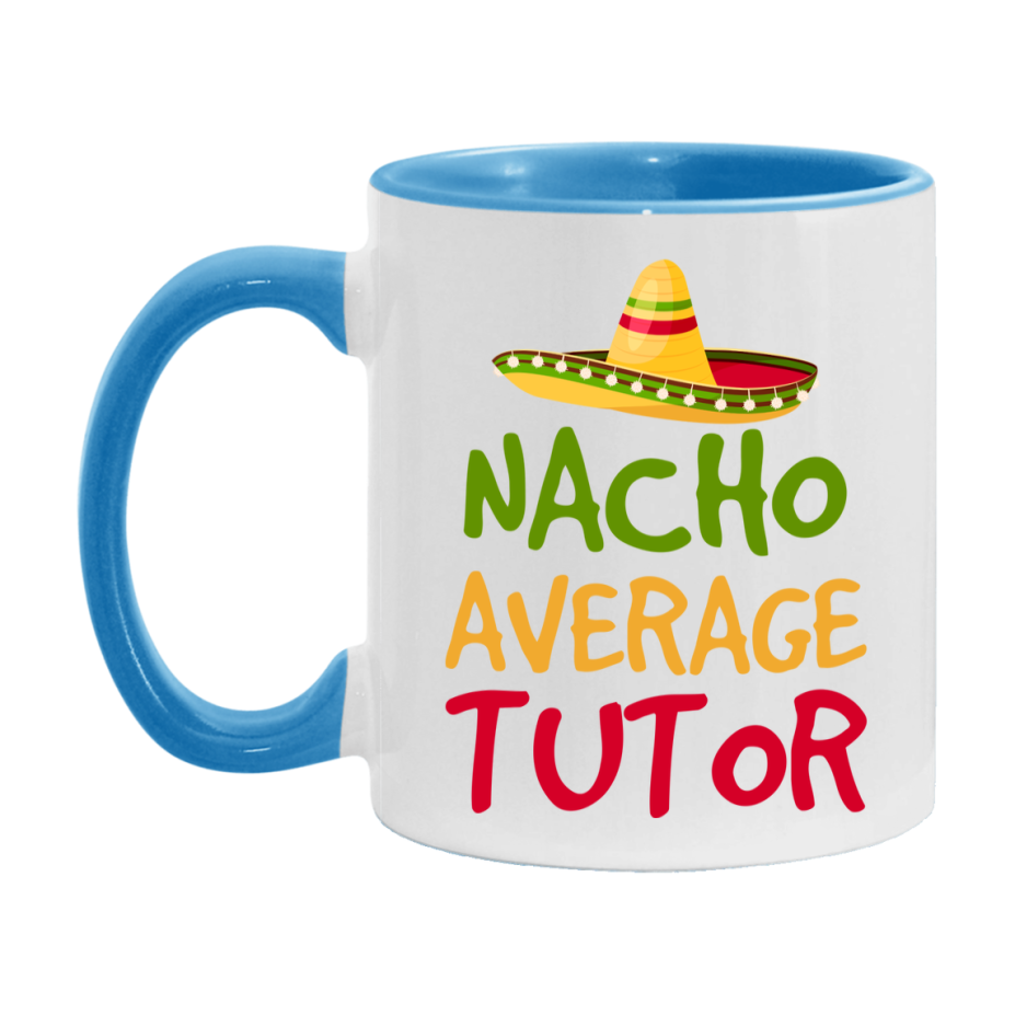 Nacho Average Tutor Mug – Funny Ceramic Coffee Cup Gift For Tutor
