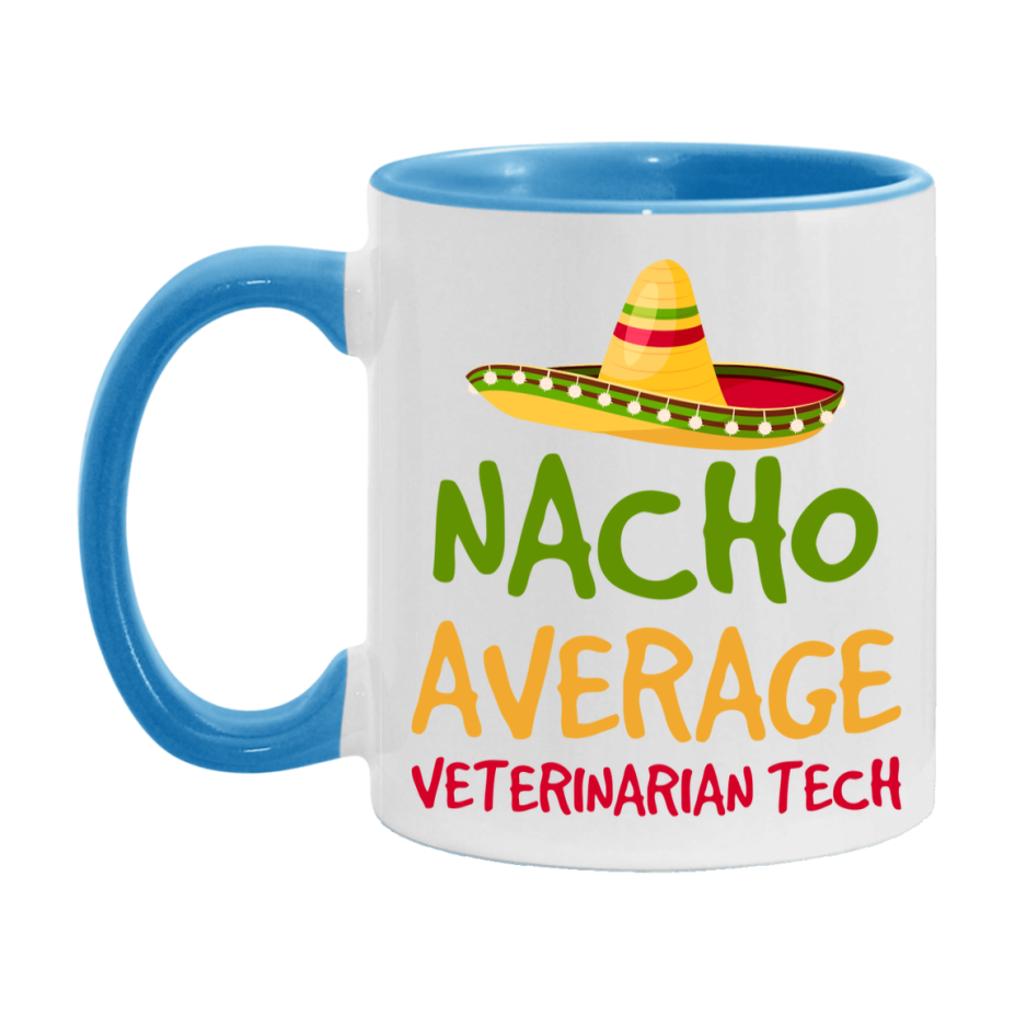 Nacho Average Veterinarian Tech Mug – Funny Ceramic Coffee Cup Gift For Veterinarian Tech