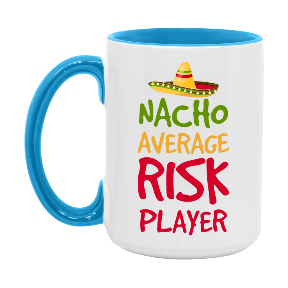 Funny Nacho Average Risk Player Mug – 11Oz Or 15Oz White Ceramic Coffee Cup For Risk Players
