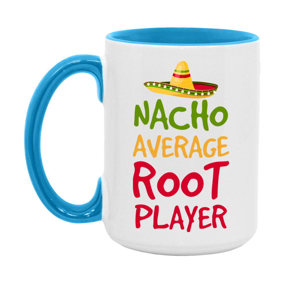 Funny Nacho Average Root Player Mug – 11Oz Or 15Oz White Ceramic Coffee Cup For Root Players
