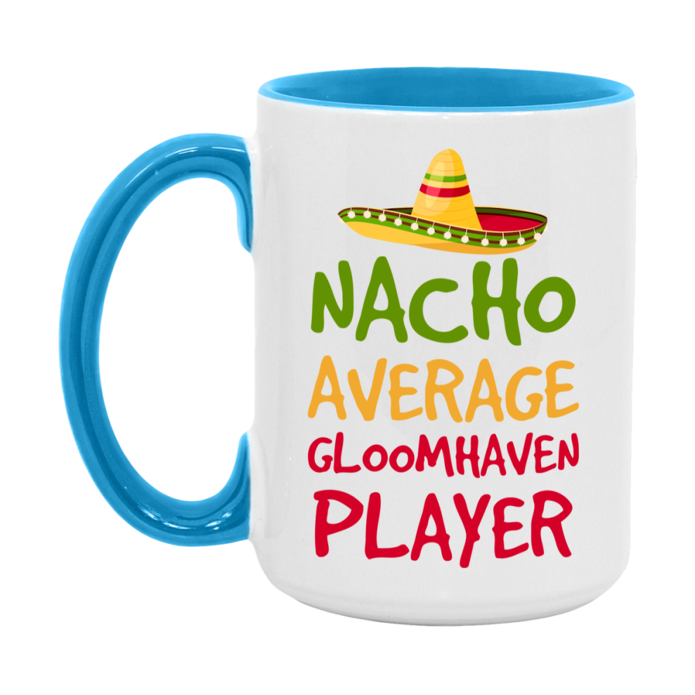 Funny Nacho Average Gloomhaven Player Mug – 11Oz Or 15Oz White Ceramic Coffee Cup For Gloomhaven Players