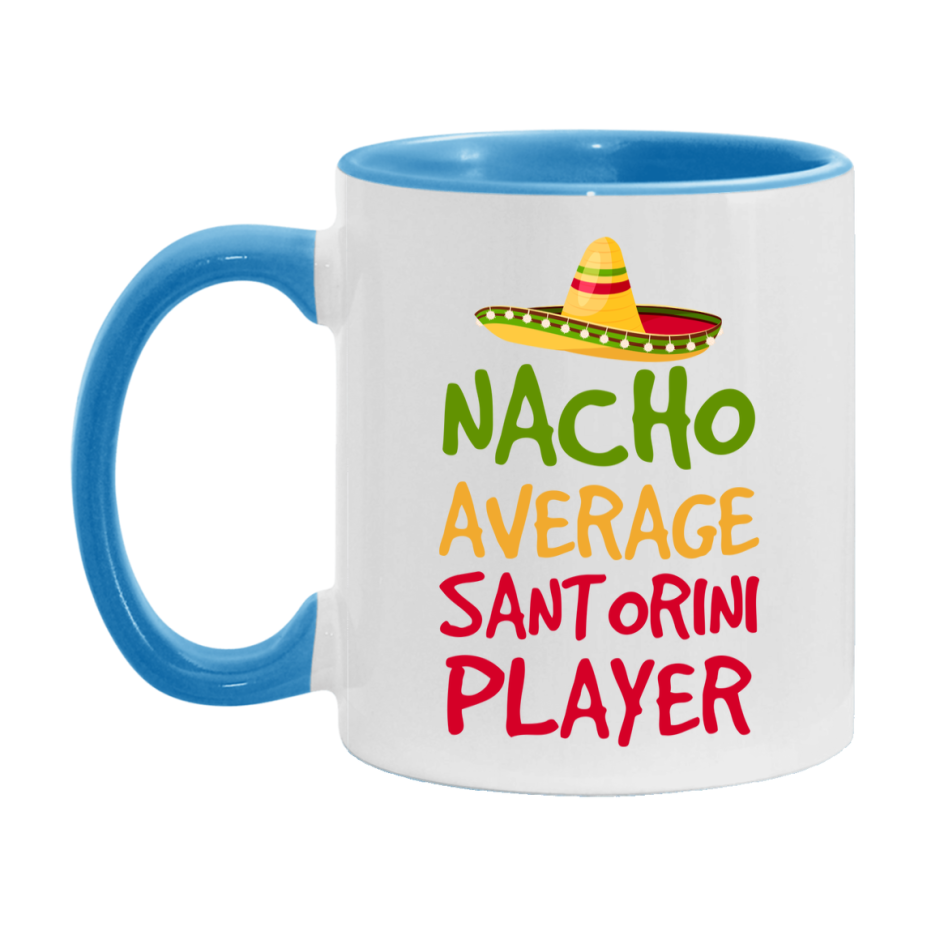 Funny Nacho Average Santorini Player Mug – 11Oz Or 15Oz White Ceramic Coffee Cup For Santorini Players
