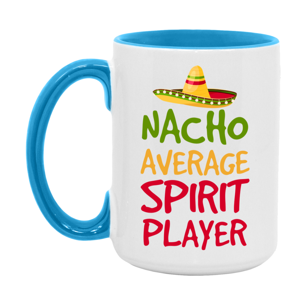 Funny Nacho Average Spirit Player Mug – 11Oz Or 15Oz White Ceramic Coffee Cup For Spirit Players