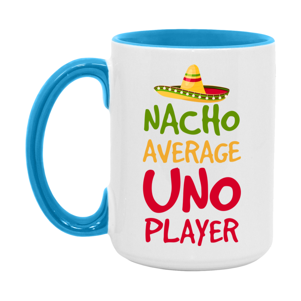 Funny Nacho Average Uno Player Mug – 11Oz Or 15Oz Ceramic Coffee Cup For Card Game Lovers