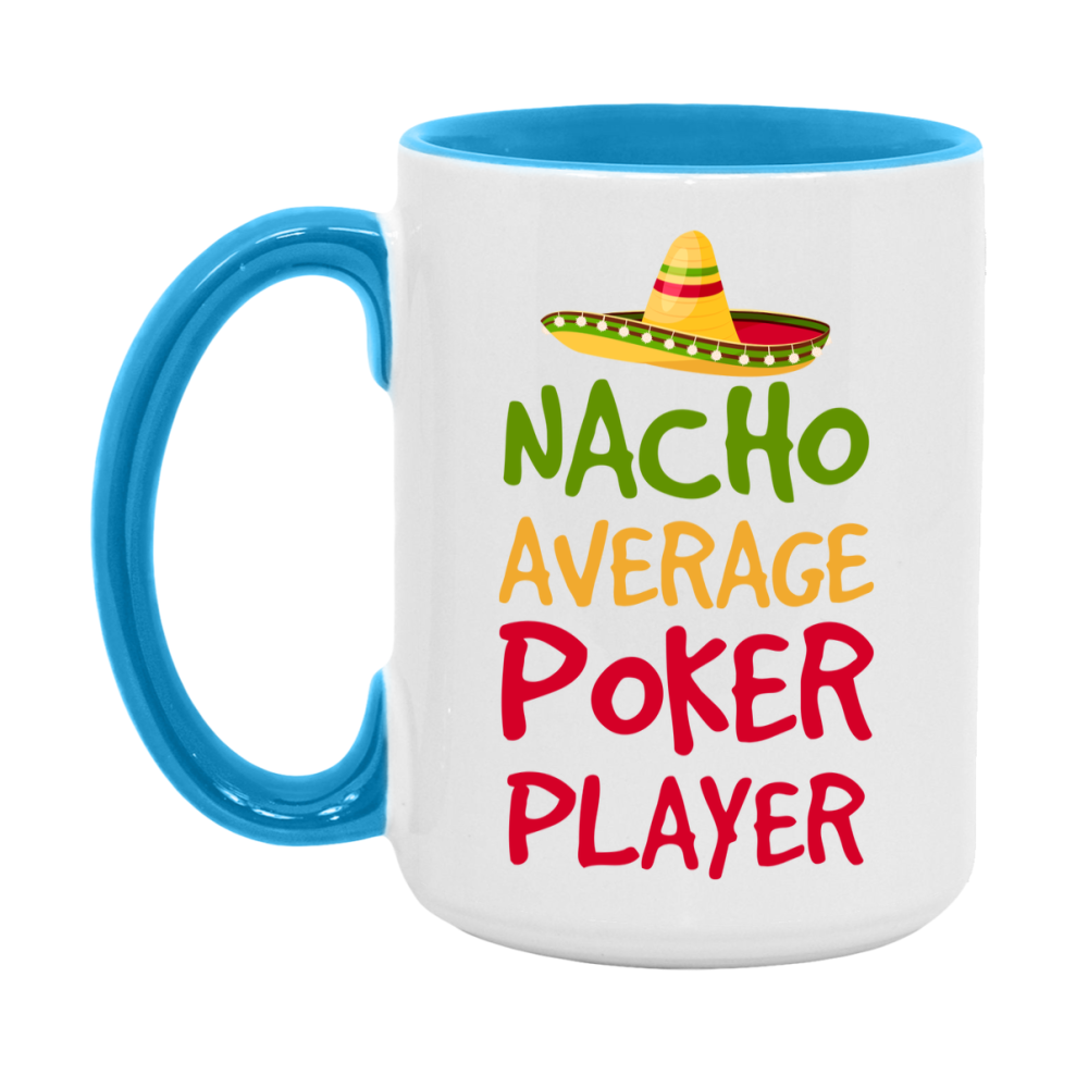 Funny Nacho Average Poker Player Mug – 11Oz Or 15Oz Ceramic Coffee Cup For Card Game Lovers