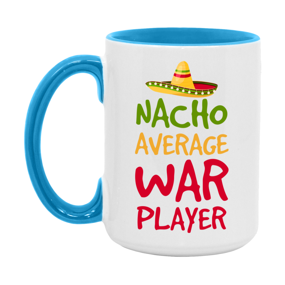 Funny Nacho Average War Player Mug – 11Oz Or 15Oz Ceramic Coffee Cup For Card Game Lovers