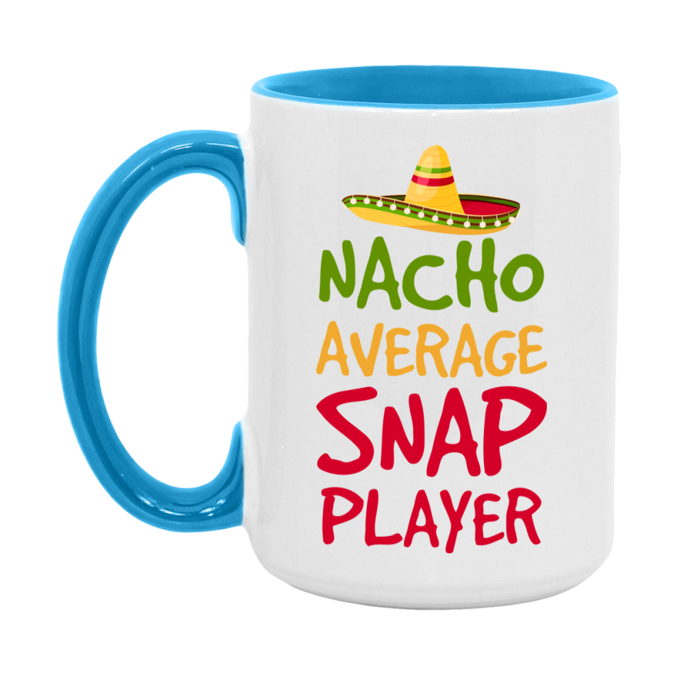 Funny Nacho Average Snap Player Mug – 11Oz Or 15Oz Ceramic Coffee Cup For Card Game Lovers