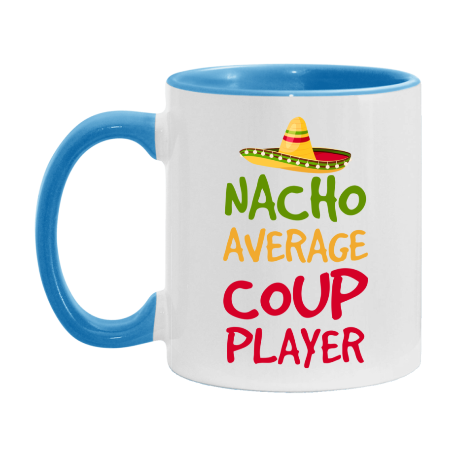Funny Nacho Average Coup Player Mug – 11Oz Or 15Oz Ceramic Coffee Cup For Card Game Lovers