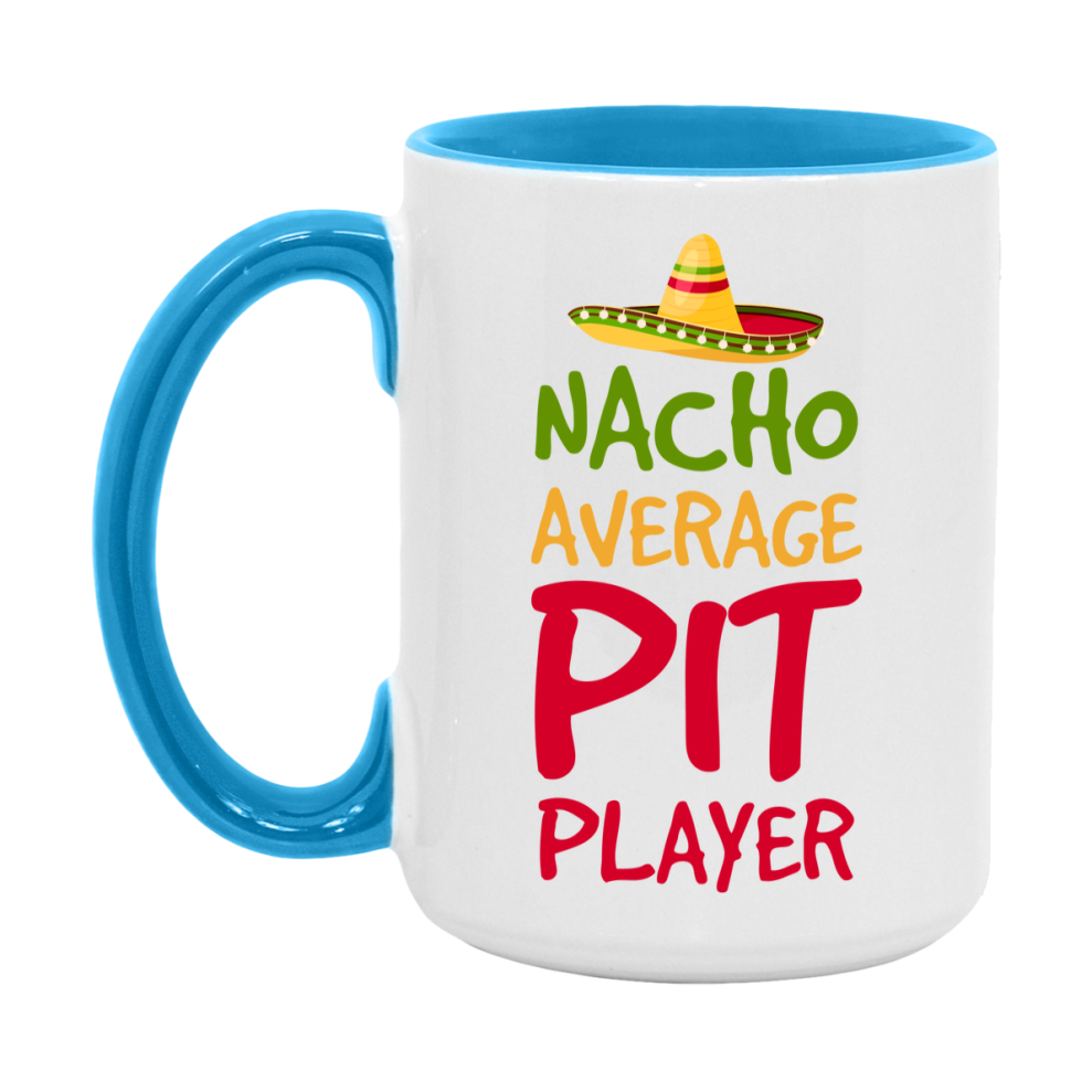 Funny Nacho Average Pit Player Mug – 11Oz Or 15Oz Ceramic Coffee Cup For Card Game Lovers