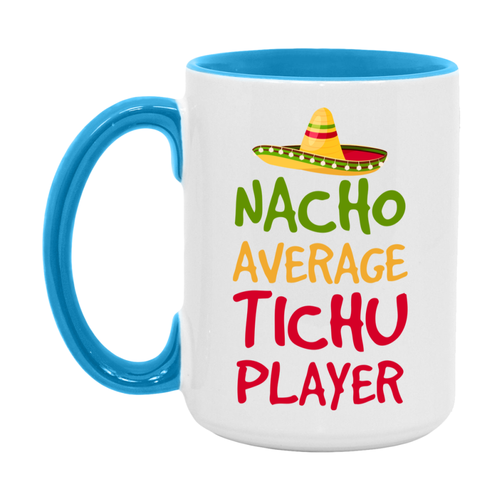 Funny Nacho Average Tichu Player Mug – 11Oz Or 15Oz Ceramic Coffee Cup For Card Game Lovers