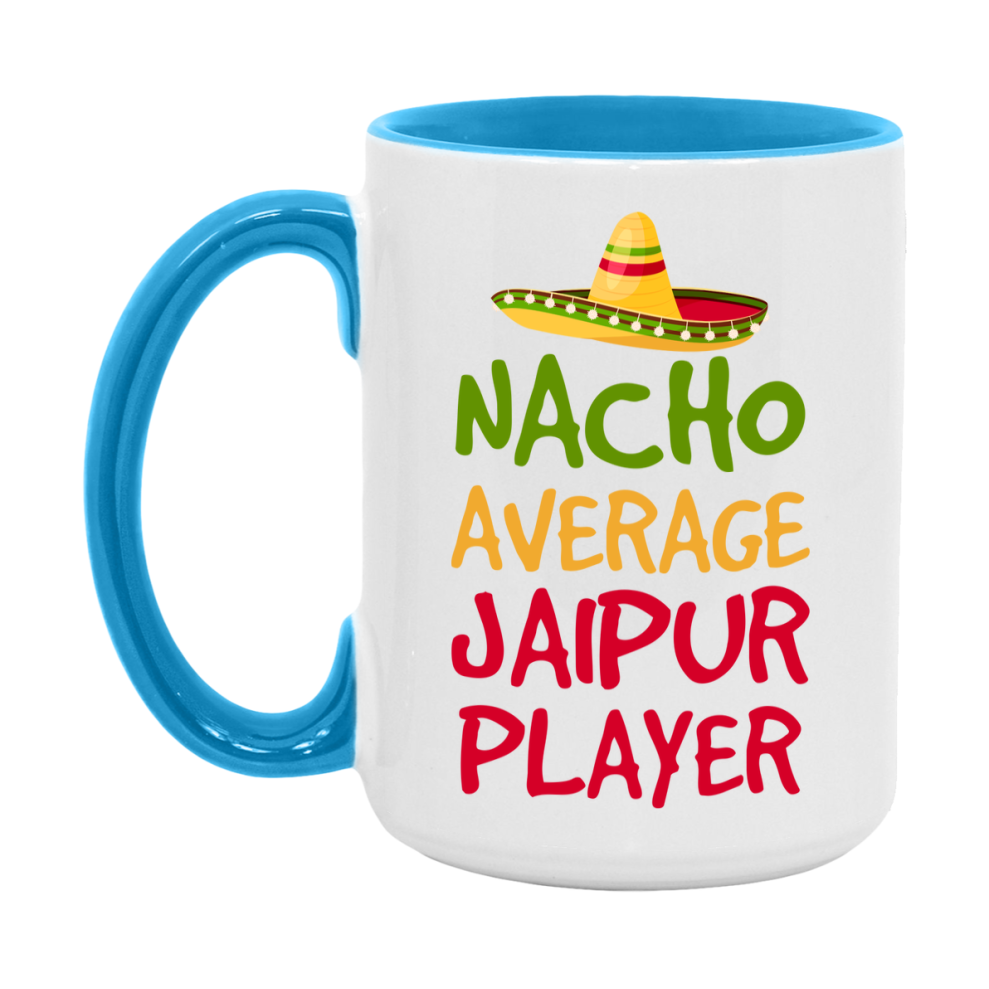 Funny Nacho Average Jaipur Player Mug – 11Oz Or 15Oz Ceramic Coffee Cup For Card Game Lovers