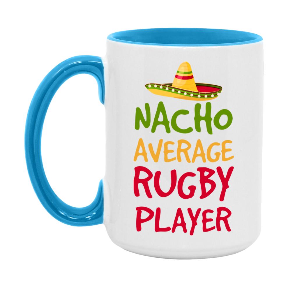 Funny Rugby Player Coffee Mug - “Nacho Average Rugby Player” - 11Oz/15Oz Ceramic Mug