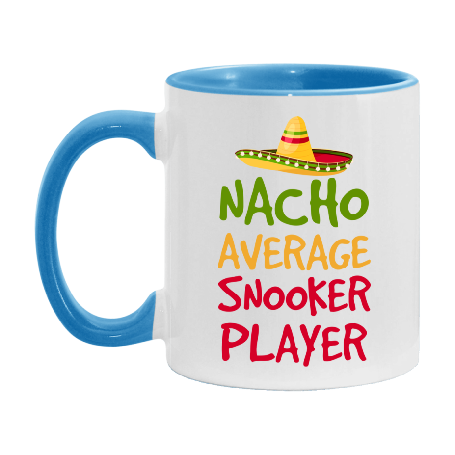 Funny Snooker Player Coffee Mug - “Nacho Average Snooker Player” - 11Oz/15Oz Ceramic Mug