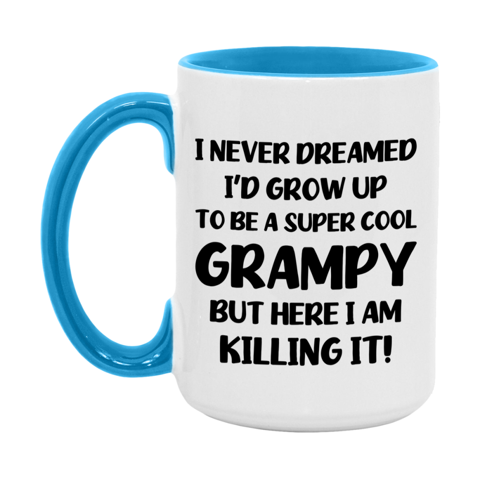 Funny Grampy Mug - "I Never Dreamed I'd Grow Up To Be A Super Cool Grampy" - White Ceramic Coffee Cup (11Oz Or 15Oz