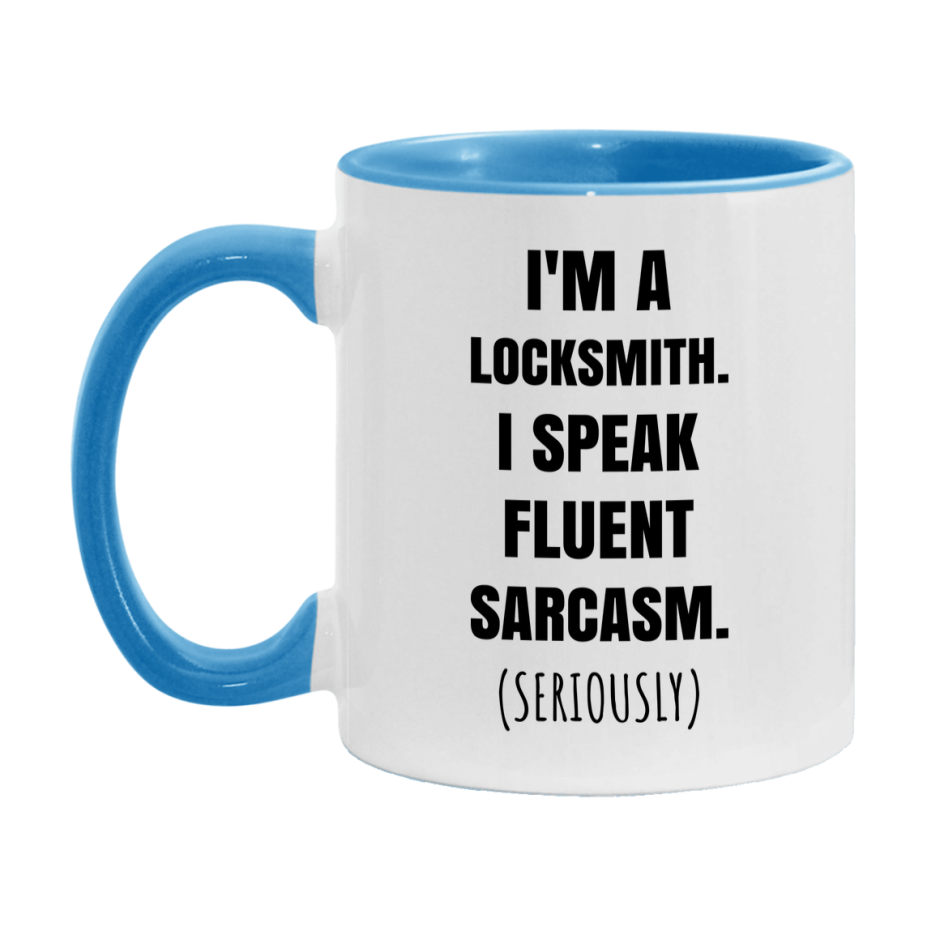 Funny Locksmith Coffee Mug - "I'm A Locksmith, I Speak Fluent Sarcasm" - Available In 11Oz Or 15Oz
