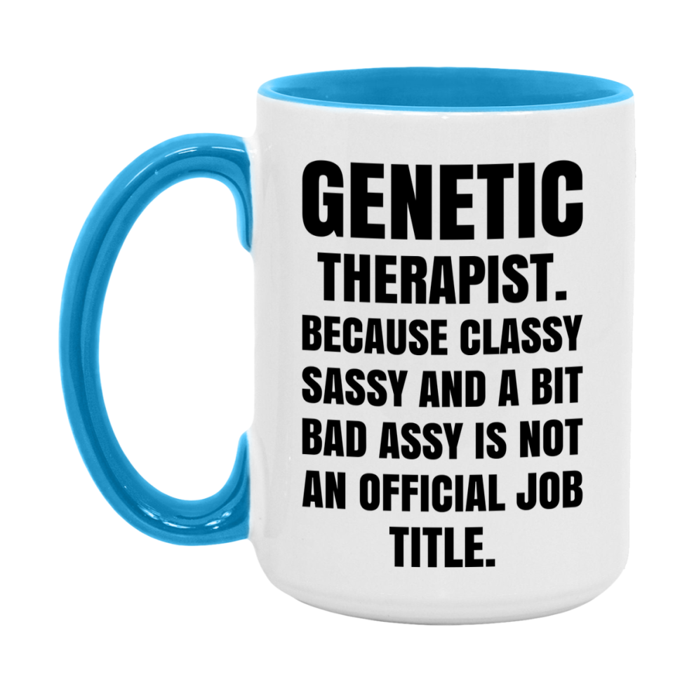 Funny Genetic Therapist Mug - Classy, Sassy, And A Bit Bad Assy (11Oz Or 15Oz