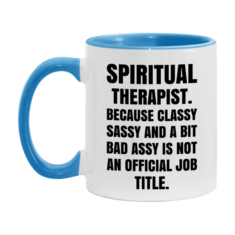 Funny Spiritual Therapist Mug - Classy, Sassy, And A Bit Bad Assy (11Oz Or 15Oz
