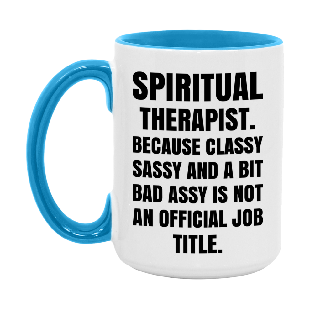 Funny Spiritual Therapist Mug - Classy, Sassy, And A Bit Bad Assy (11Oz Or 15Oz