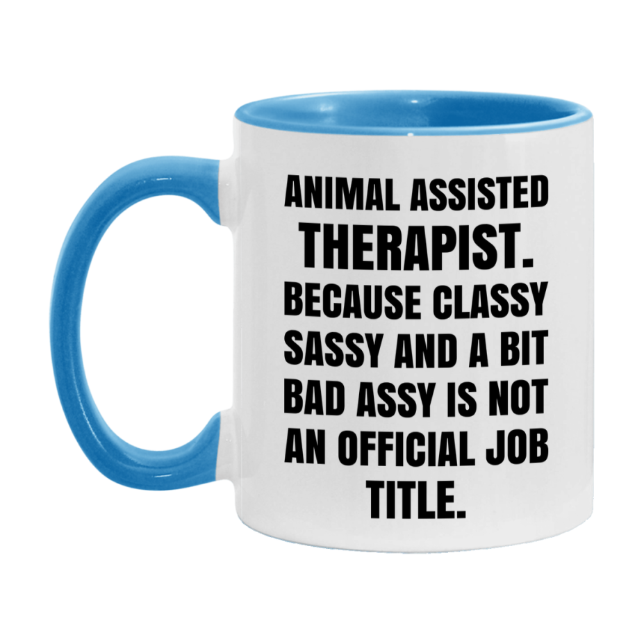 Funny Animal Assisted Therapist Mug - Classy, Sassy, And A Bit Bad Assy (11Oz Or 15Oz