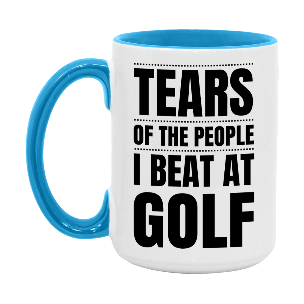 Funny Golf Mug - "Tears Of The People I Beat At Golf" - 11Oz Or 15Oz Ceramic Coffee Cup