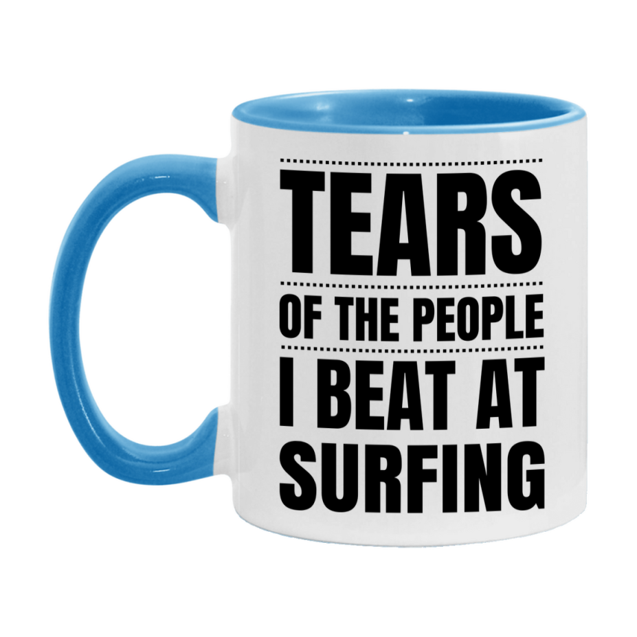 Funny Surfing Mug - "Tears Of The People I Beat At Surfing" - 11Oz Or 15Oz Ceramic Coffee Cup