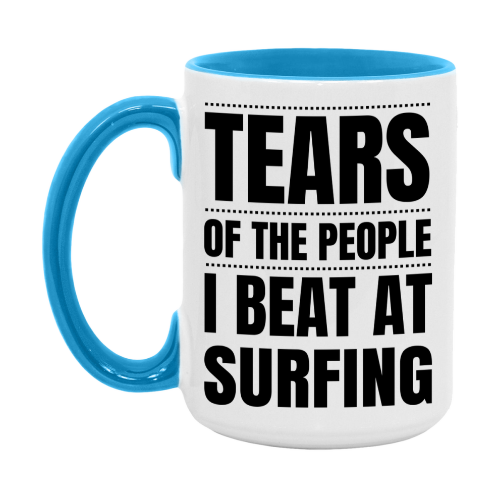 Funny Surfing Mug - "Tears Of The People I Beat At Surfing" - 11Oz Or 15Oz Ceramic Coffee Cup