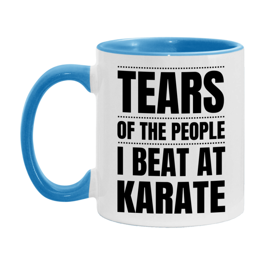 Funny Karate Mug - "Tears Of The People I Beat At Karate" - 11Oz Or 15Oz Ceramic Coffee Cup