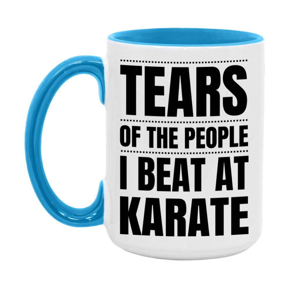 Funny Karate Mug - "Tears Of The People I Beat At Karate" - 11Oz Or 15Oz Ceramic Coffee Cup